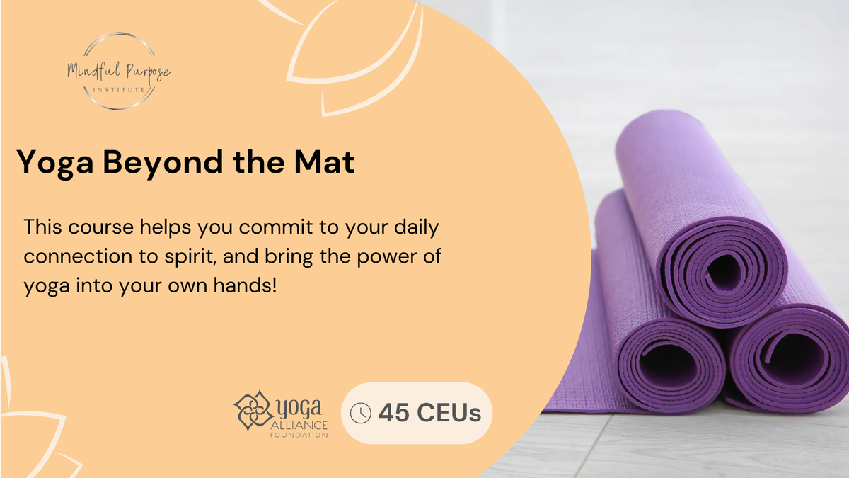 Yoga Beyond the Mat: Explore More | Mindful Purpose Institute