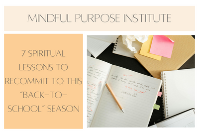 7 Spiritual Lessons to Recommit to This “Back-to-School” Season