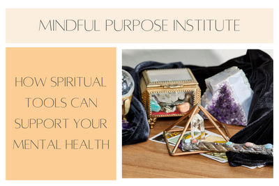 How Spiritual Tools Can Support Your Mental Health
