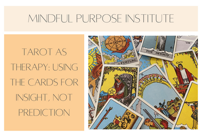 Tarot as Therapy: Using the Cards for Insight, Not Prediction