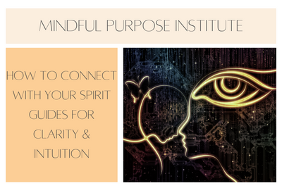 How to Connect with Your Spirit Guides for Clarity & Intuition