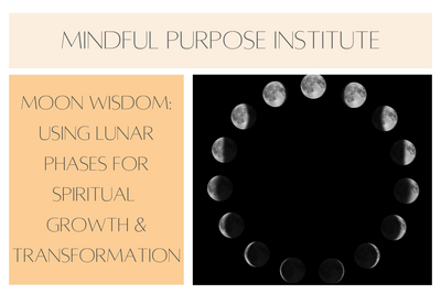 Moon Wisdom: Using Lunar Phases for Spiritual Growth & Transformation