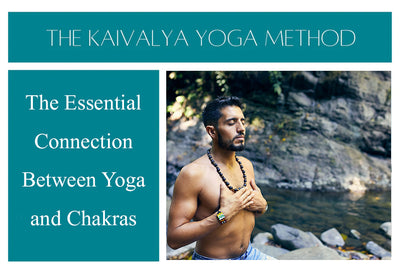Harmonizing Body and Spirit: The Essential Connection Between Yoga and Chakras