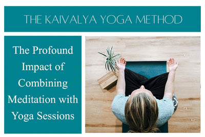 The Profound Impact of Combining Meditation with Yoga Sessions