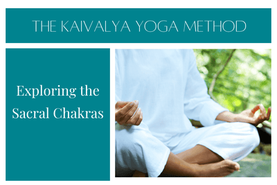 Exploring the Sacral Chakras