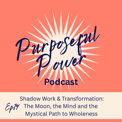 Ep 14. Shadow Work & Transformation: The Moon, the Mind, and the Mystical Path to Wholeness
