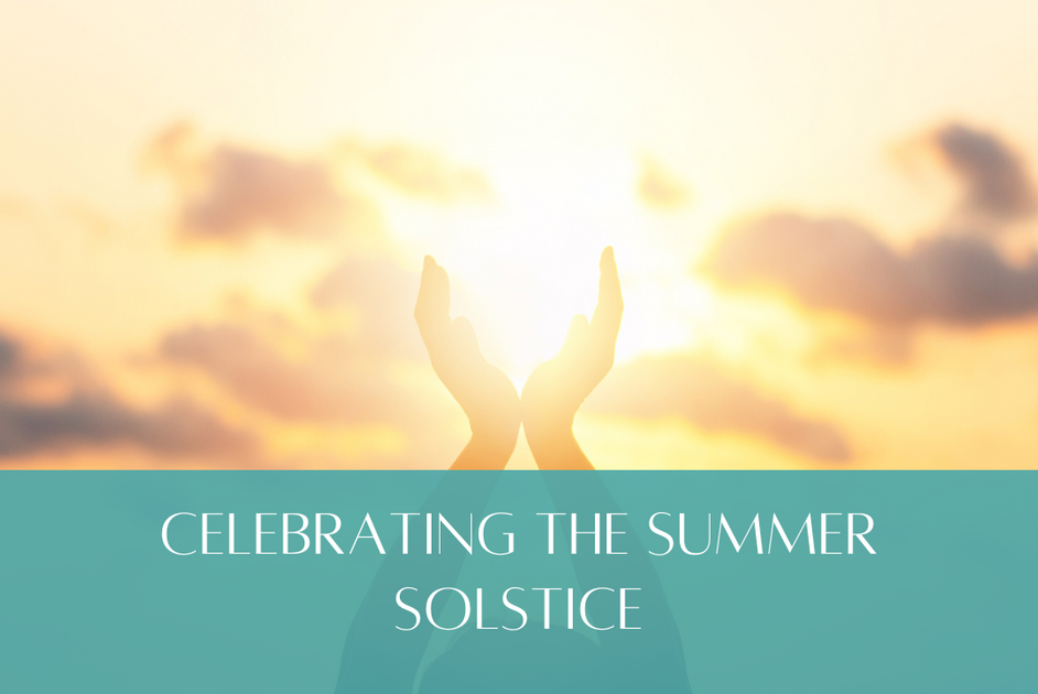 Celebrating the Summer Solstice