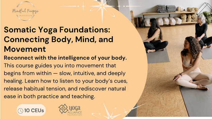 Somatic Yoga Foundations: Connecting Body, Mind, and Movement