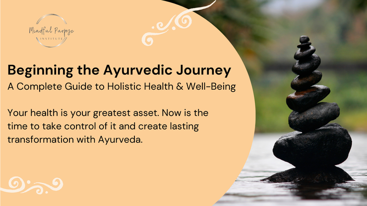 Beginning the Ayurvedic Journey